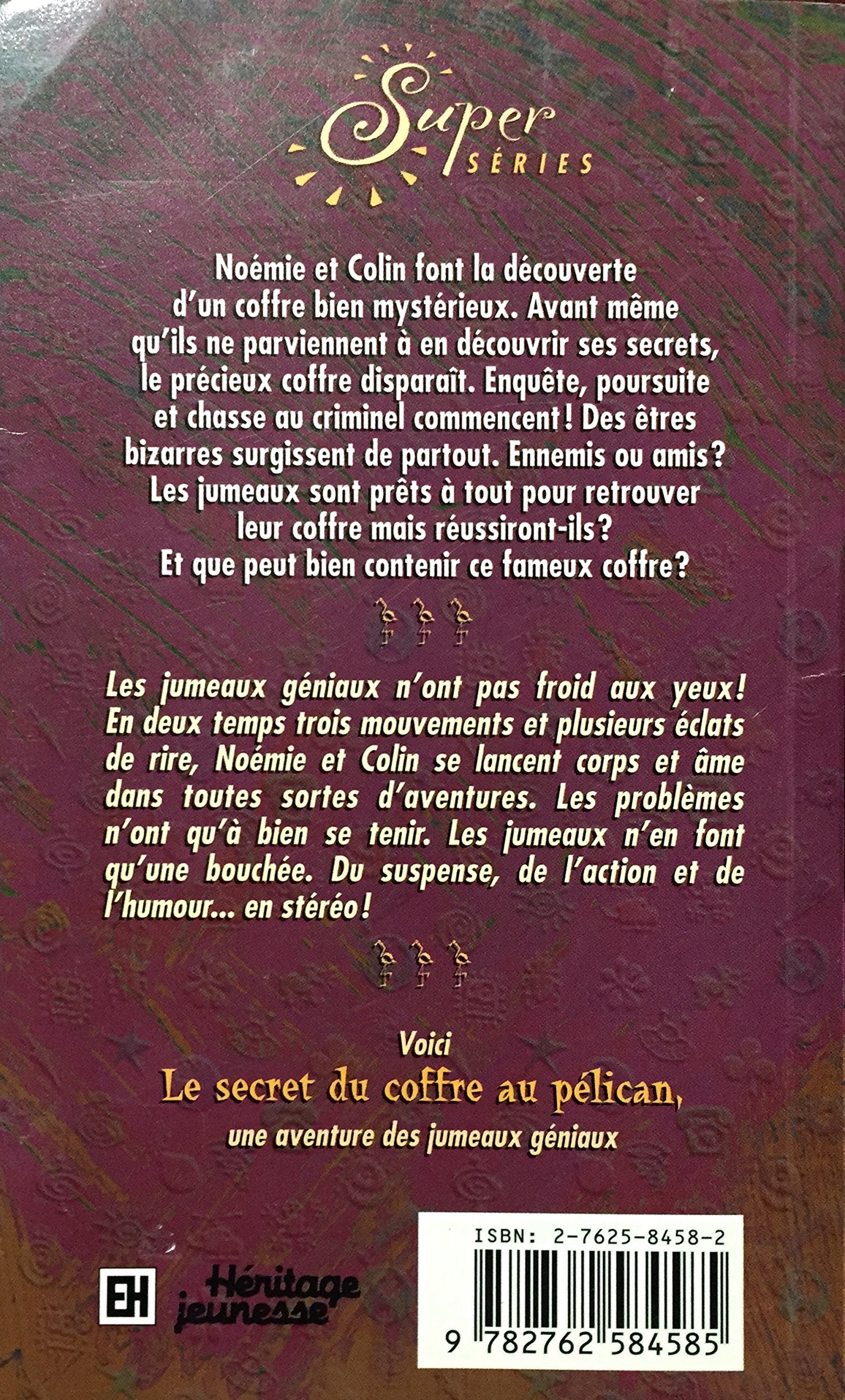 Les aventures des jumaux géniaux : Le secret du coffre au pélican (Christian Lemieux-Fournier)