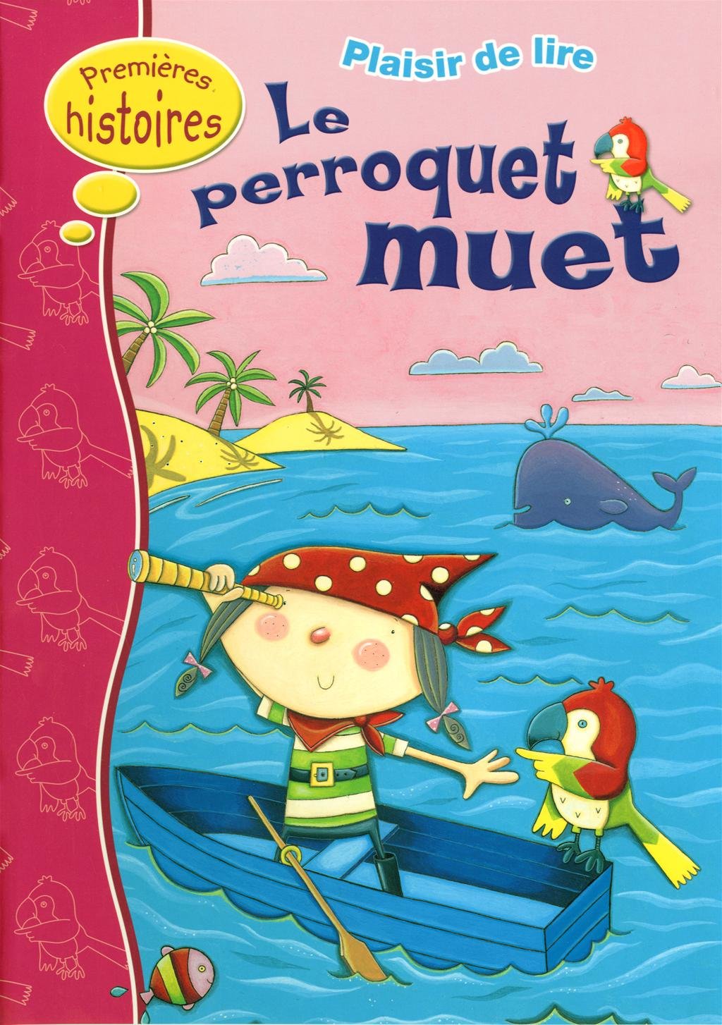 Livre ISBN 2762592798 Premières histoires (Plaisir de lire) : Le perroquet muet