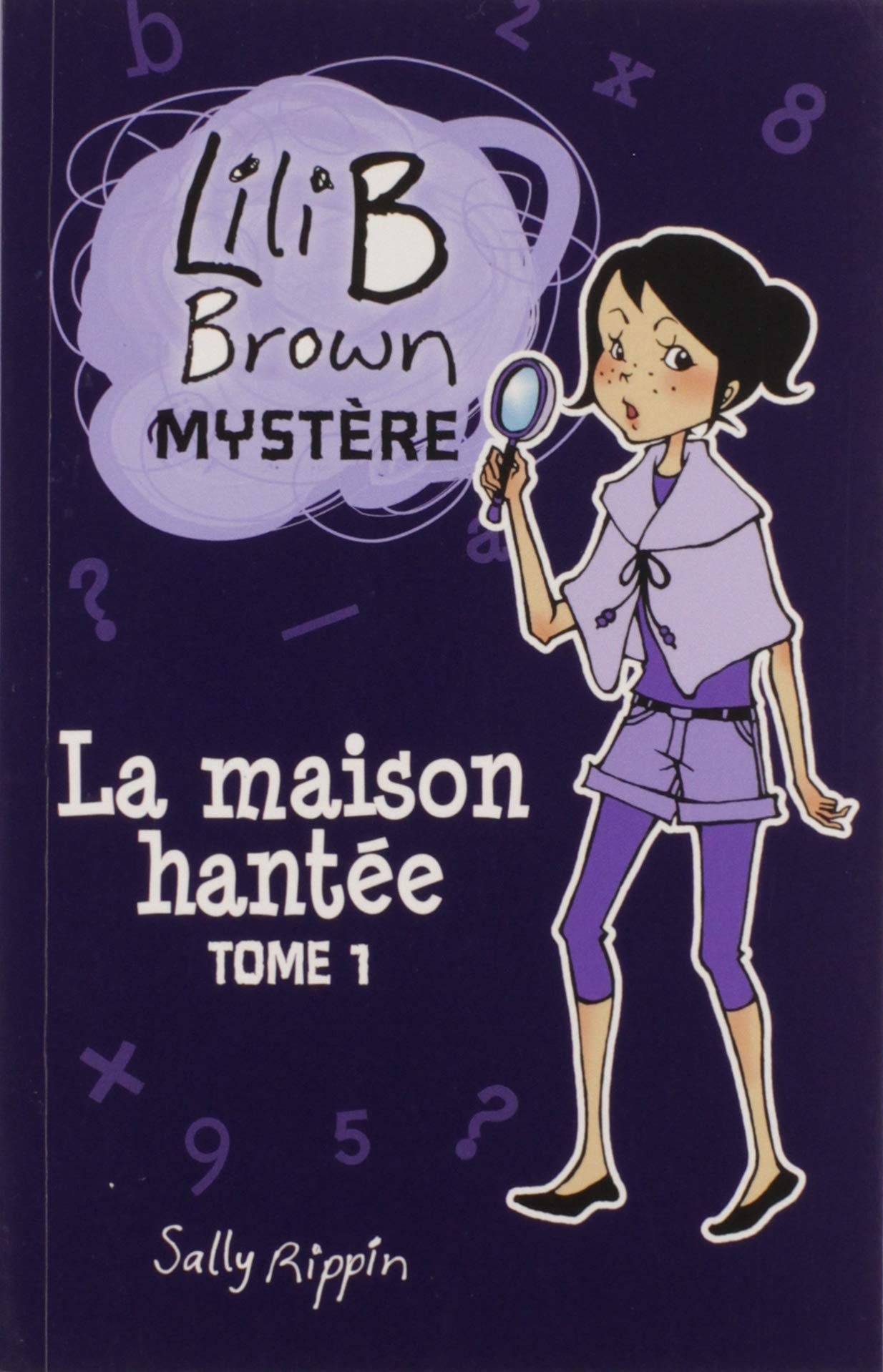 Livre ISBN 2762596327 Lili B Brown Mystère # 1 : La maison hantée (Sally Rippin)