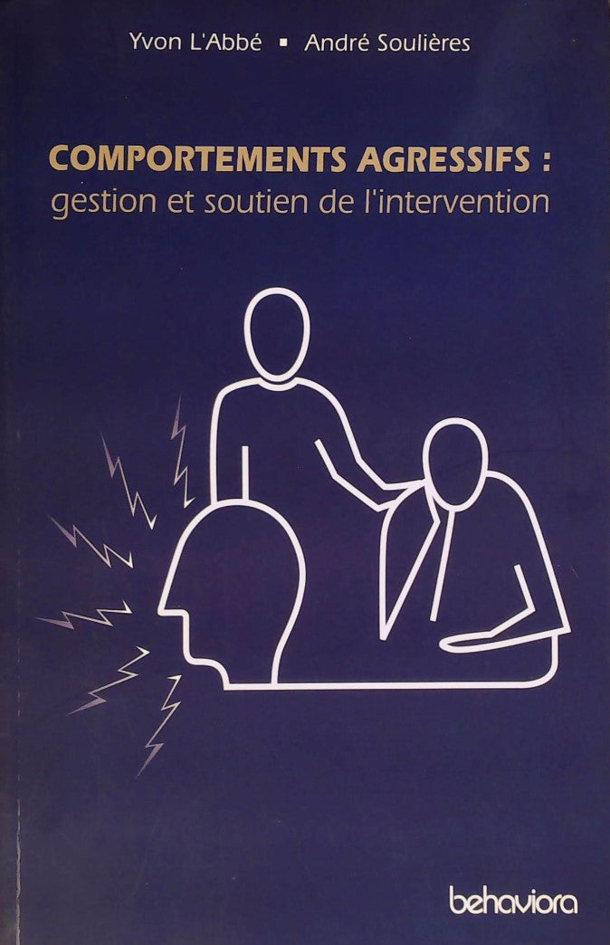 Livre ISBN 2762903645 Comportement agressif : gestion et soutien de l'intervention (Yvon L'Abbé)