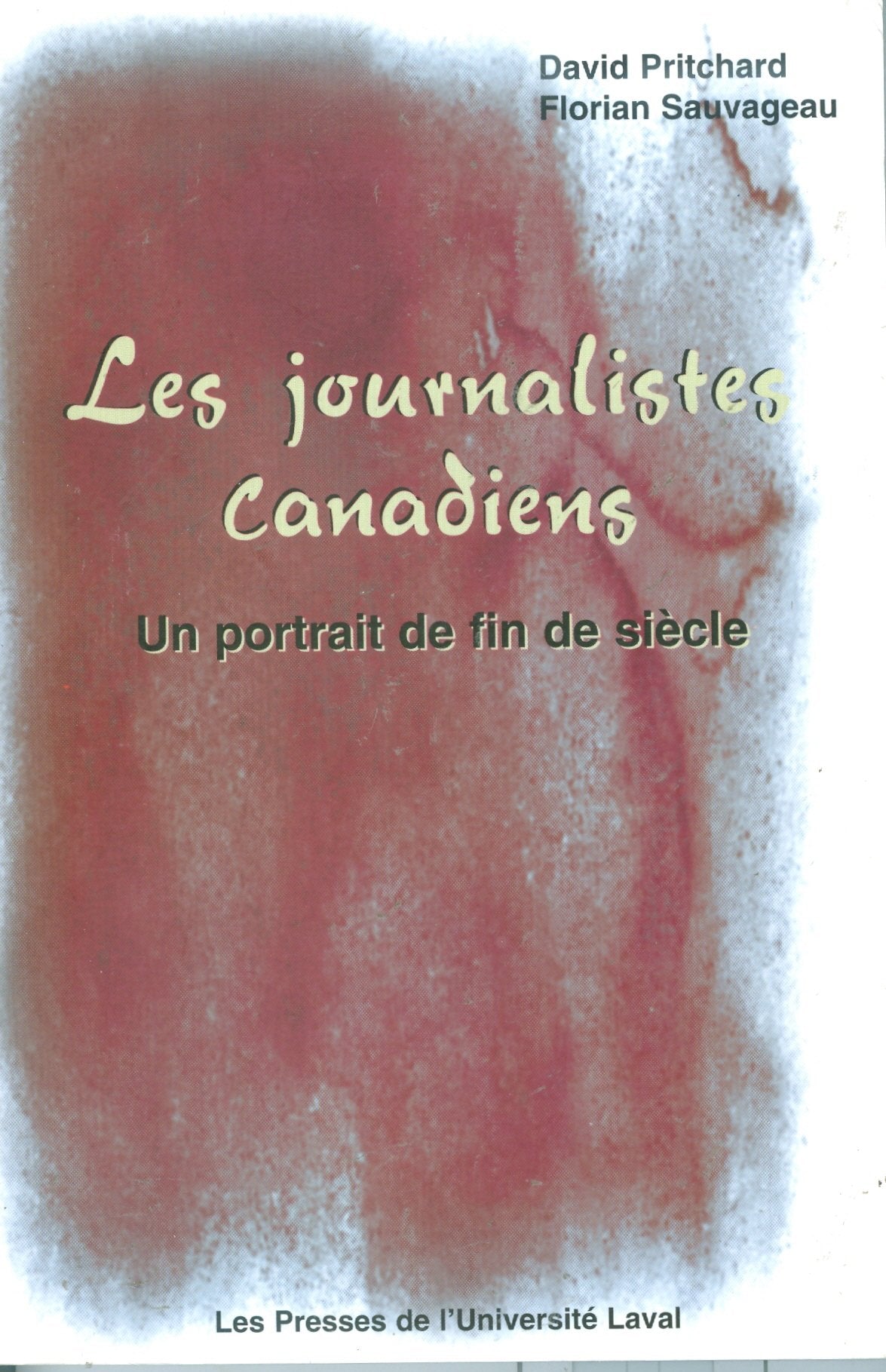 Livre ISBN 276377685X Les journalistes canadiens (David Pritchard)
