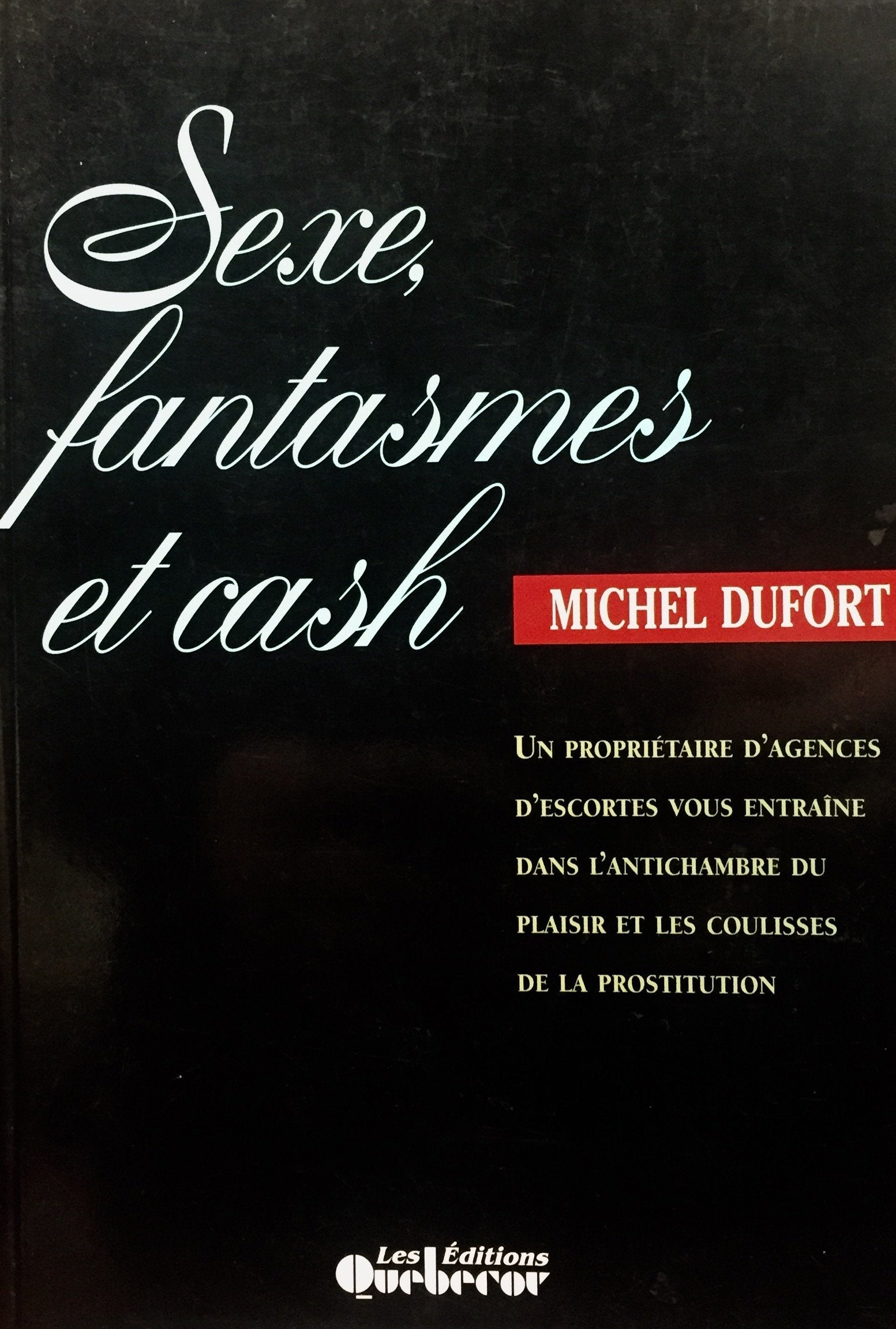 Livre ISBN 2764000960 Sexe fantasmes et cash (Michel Dufort)