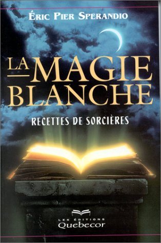 La Magie Blanche # 1 - Eric Pier Sperandio