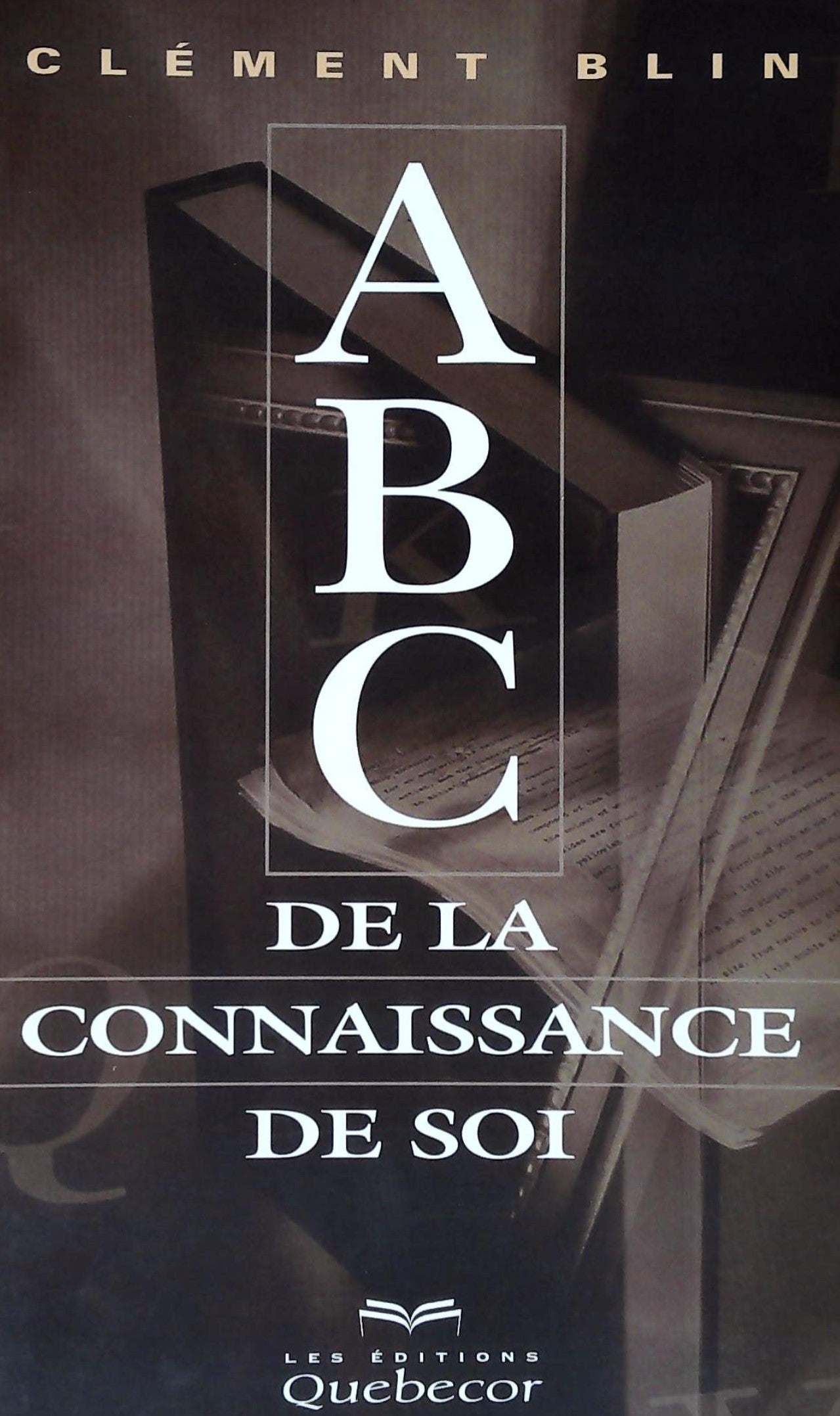 Livre ISBN 2764001533 ABC de la connaissance de soi (Clément Blin)