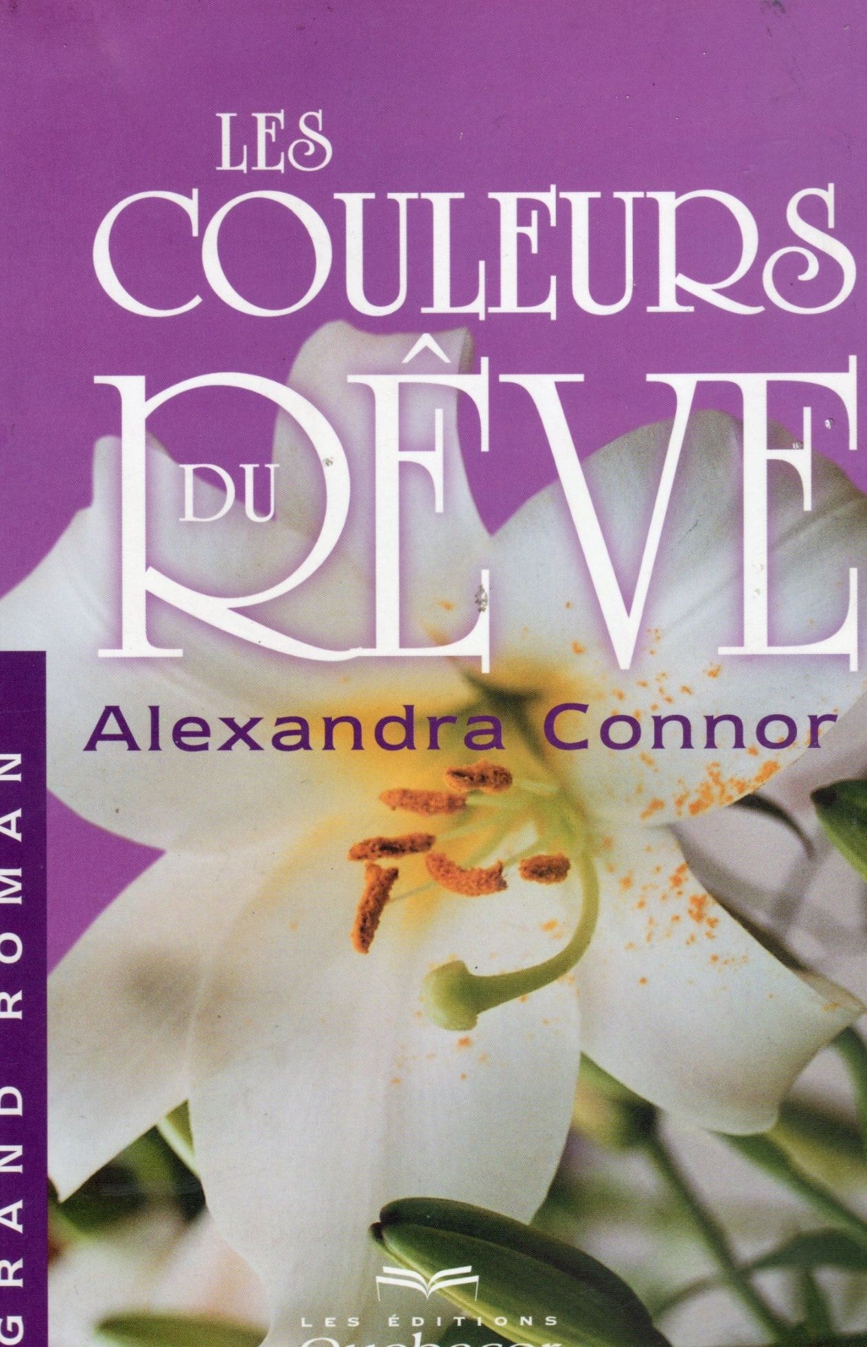 Livre ISBN 2764001940 Les couleurs du rêve (Alexandre Connor)