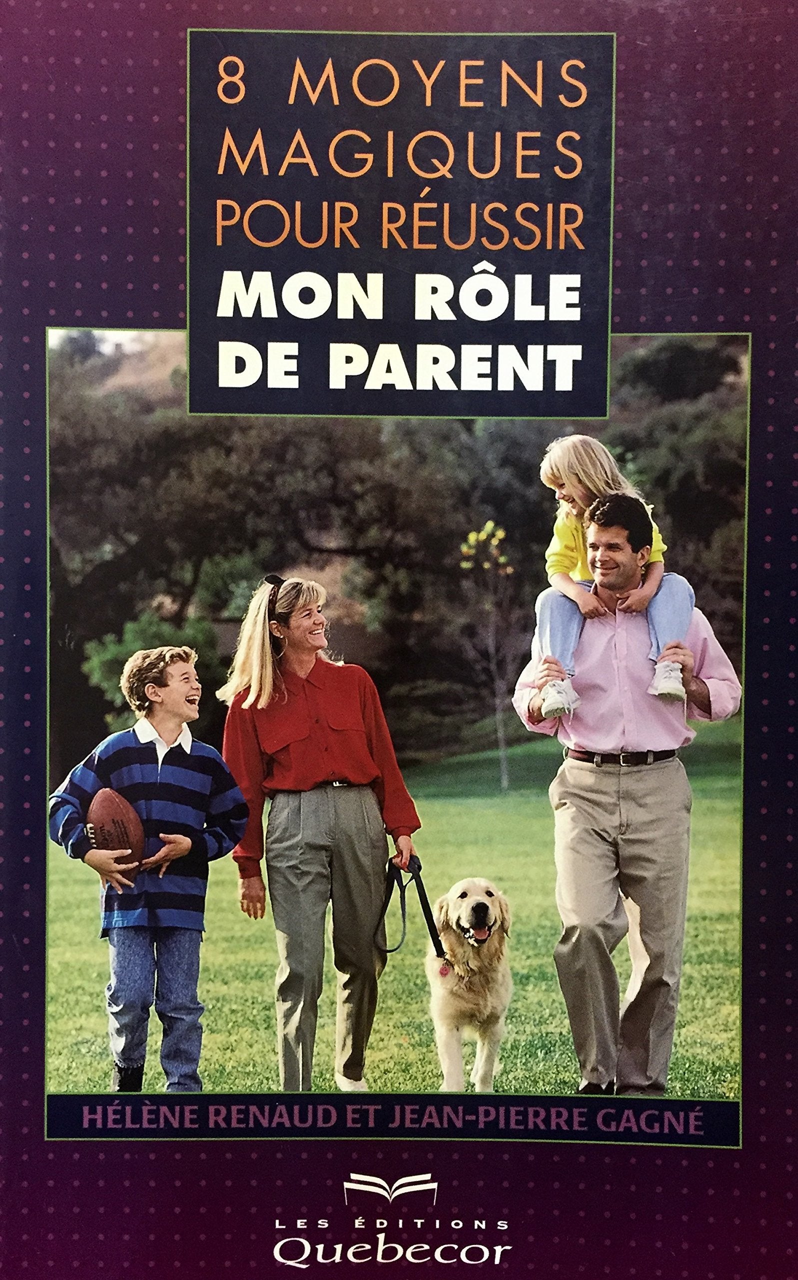 Livre ISBN 2764001959 8 Moyens magiques pour réussir son rôle de parent (Hélène Renaud)