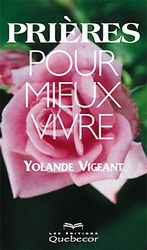 Livre ISBN 2764002564 Prières pour mieux vivre (Yolande Vigeant)