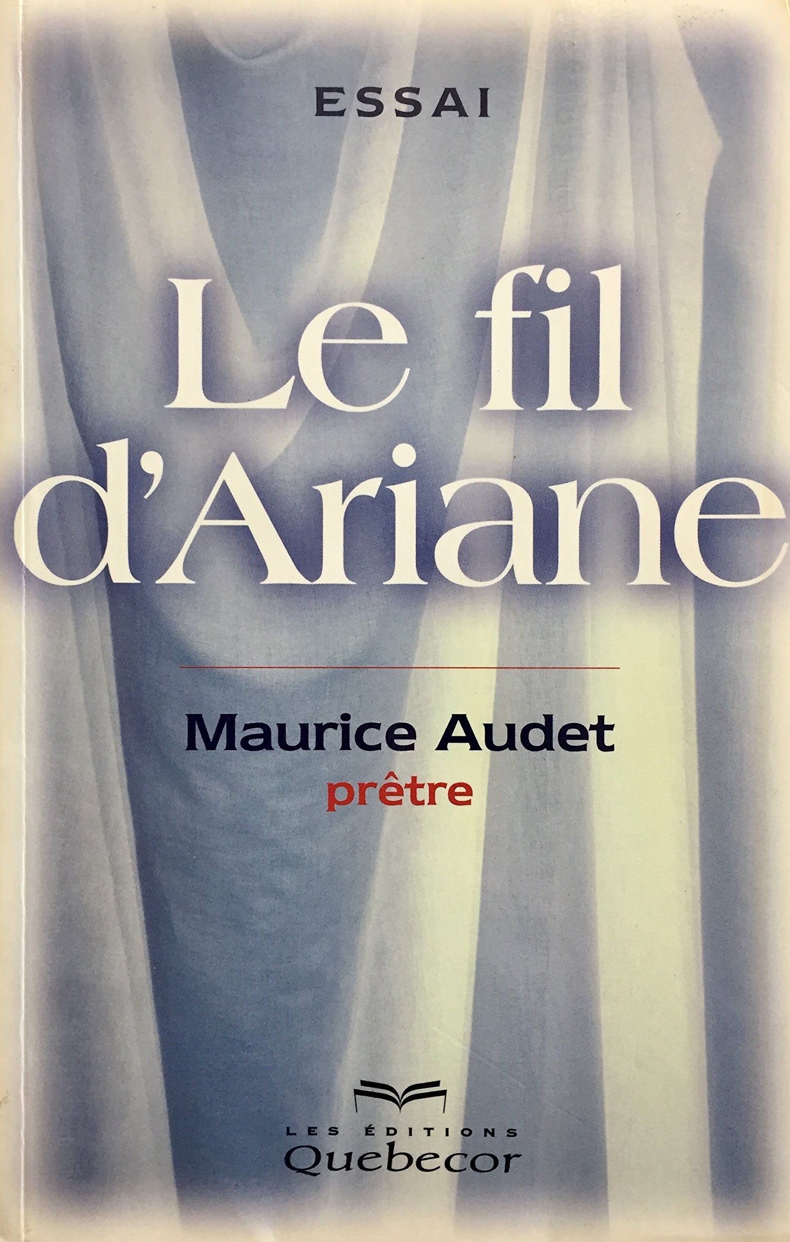 Livre ISBN 2764002904 Le fils d'Ariane (Maurice Audet (Prêtre))
