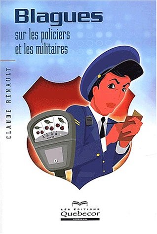 Livre ISBN 2764004842 Blagues sur les policiers et les militaires (Claude Rénault)