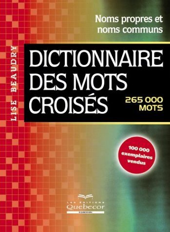 Livre ISBN 2764006608 Dictionnaire des mots croisés : 265,000 mots (Lise Beaudry)