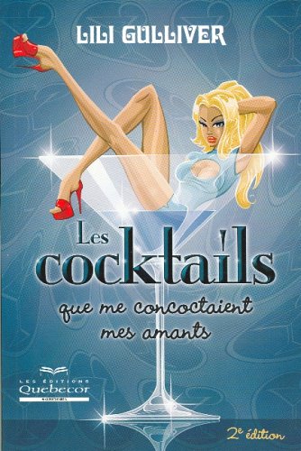 Les cocktails que me concoctaient mes amants - Lili Gulliver