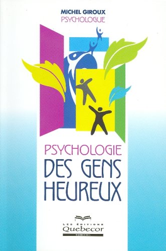 Livre ISBN 276400978X Psychologie des gens heureux (Michel Giroux)