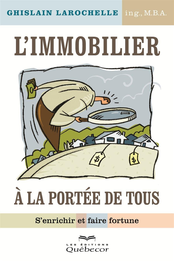 Livre ISBN 2764020090 L'immobilier à la portée de tous : S'enrichir et faire fortune (Ghislain Larochelle)
