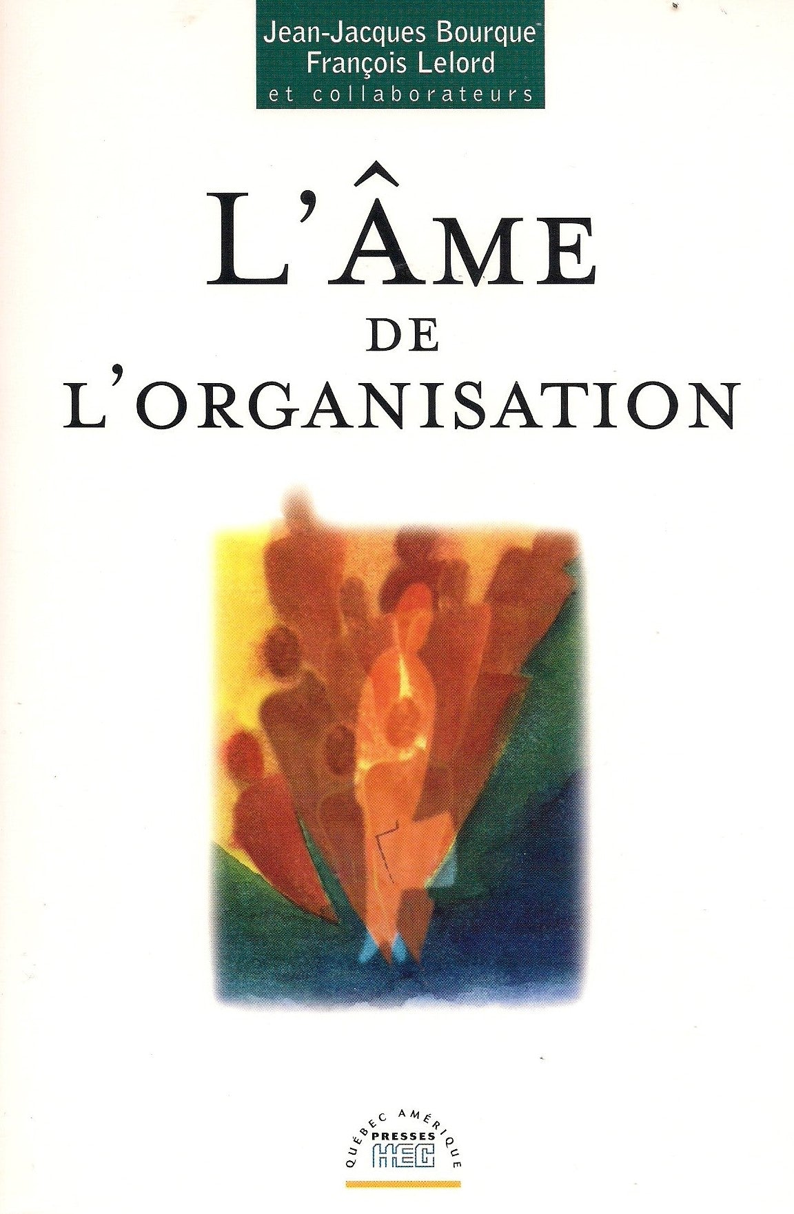 Livre ISBN 2764400039 L'âme de l'organisation (Jean-Jacques Bourque)
