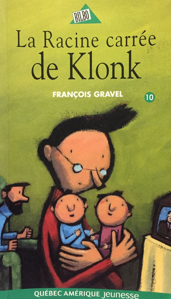 Livre ISBN 2764401418 Klonk # 10 : La racine carrée de Klonk (François Gravel)
