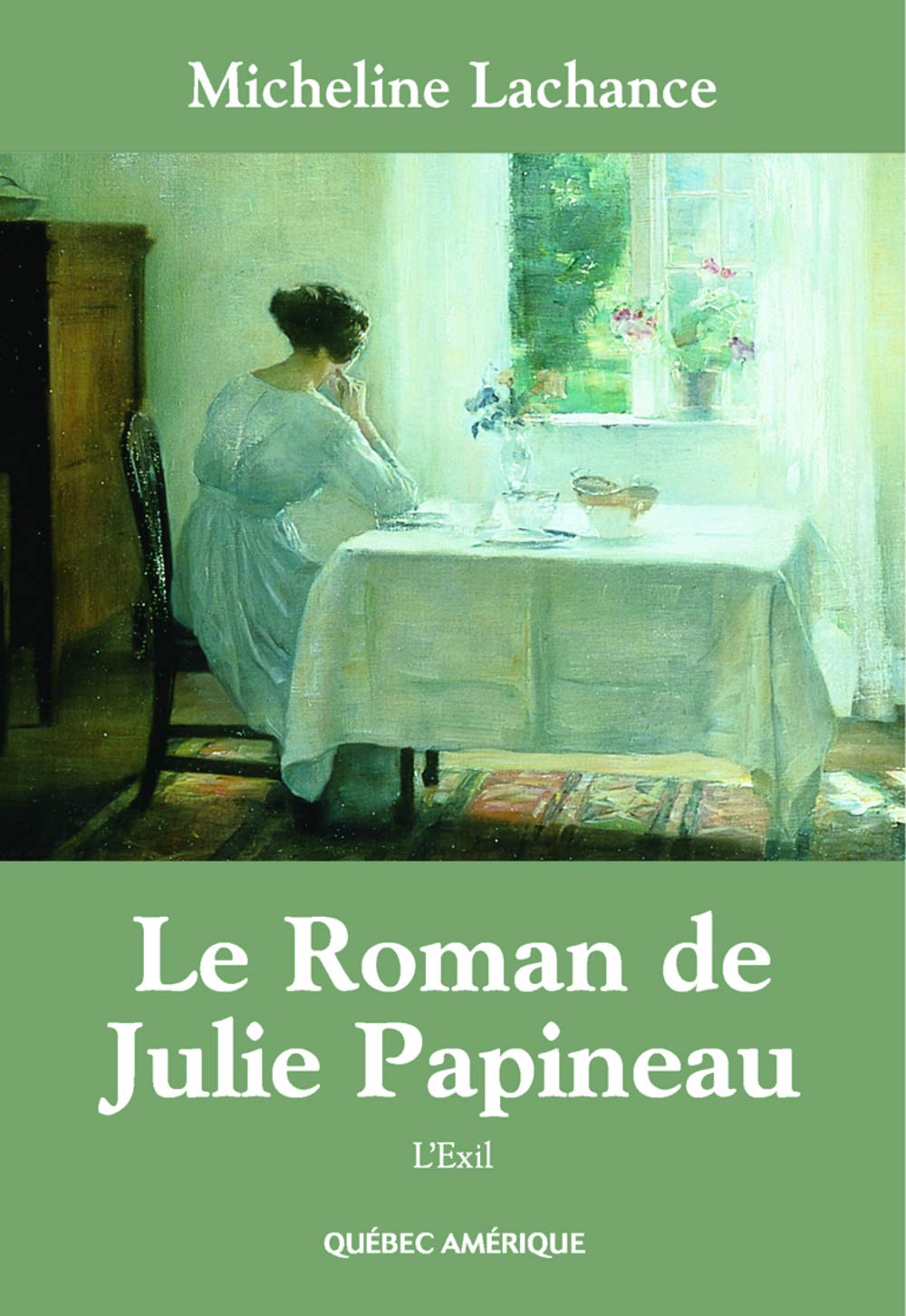 Le Roman de Julie Papineau # 2 : L'exil - Micheline Lachance