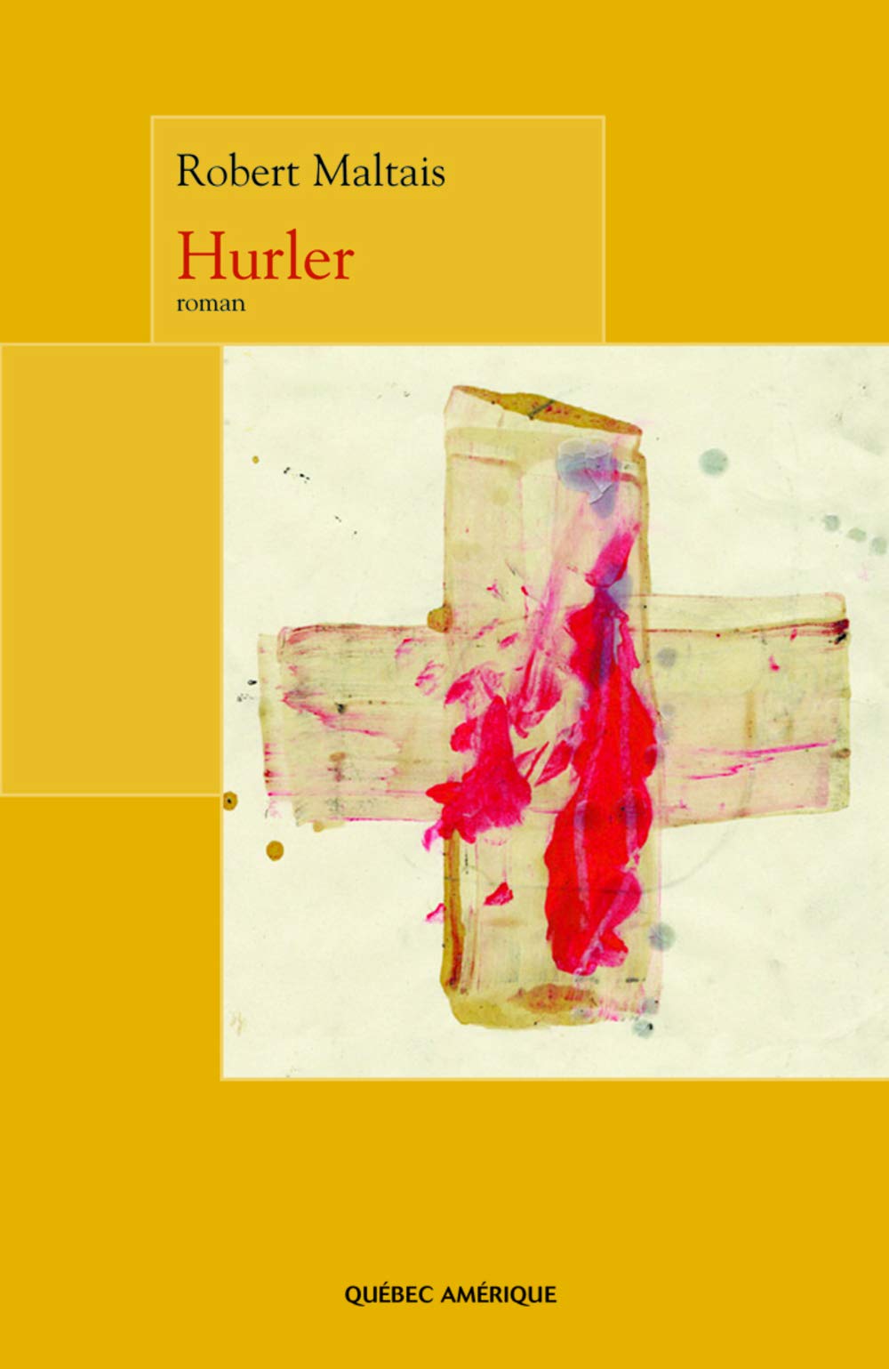 Livre ISBN 2764405634 Hurler (Robert Maltais)