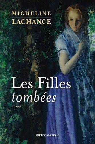 Les filles tombées # 1 : Les silences de ma mère - Micheline Lachance