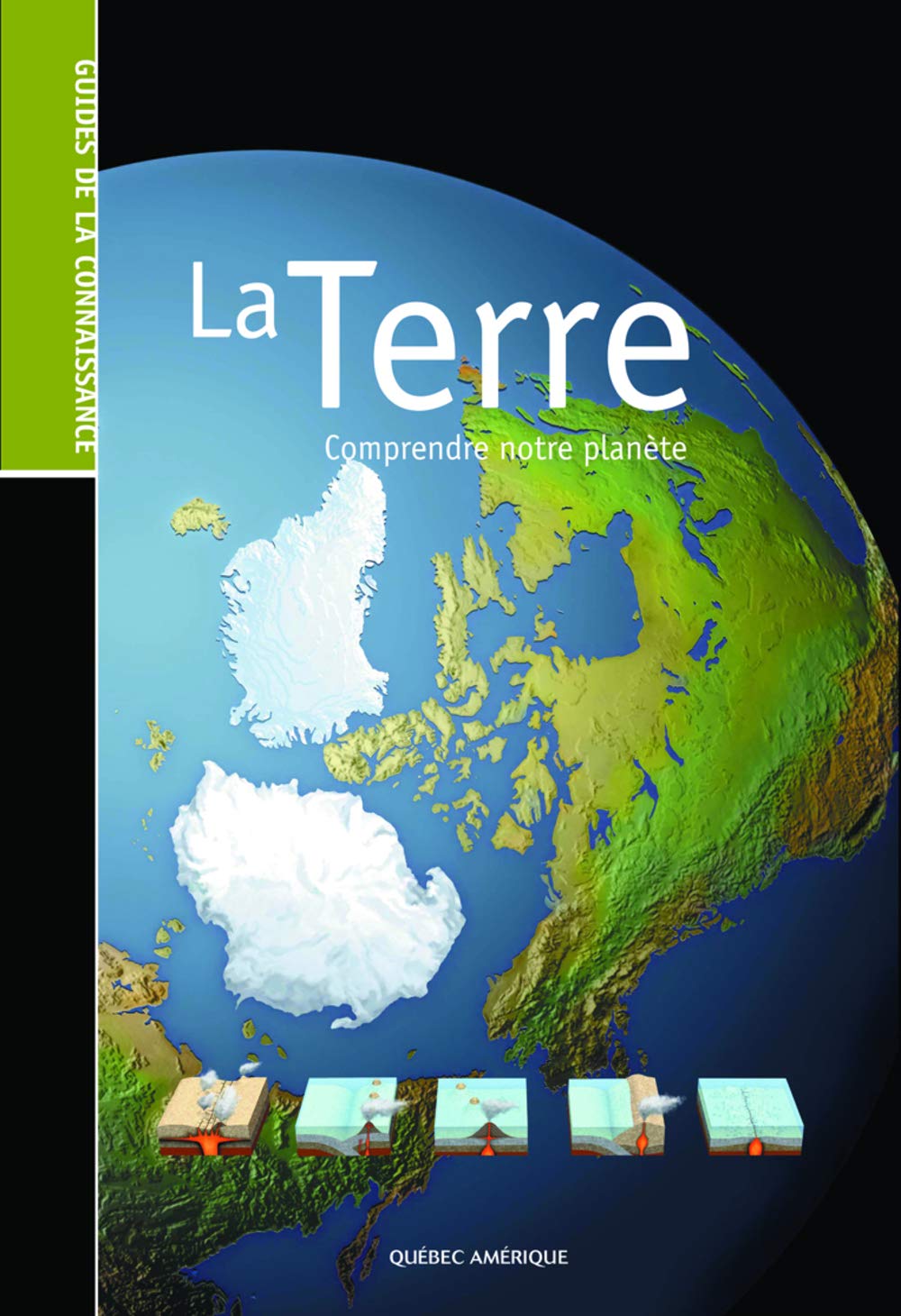 Livre ISBN 2764408021 Guide de la connaissance : La Terre : Comprendre notre planète