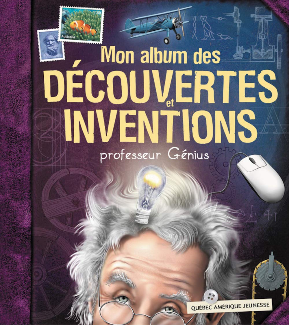 Mon album des découvertes et inventions - Professeur Génius