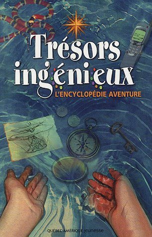 L'encyclopédie aventure # 1 : Trésors ingénieux