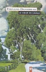 Livre ISBN 2764602480 Le coeur en cavale (Fernand Dansereau)