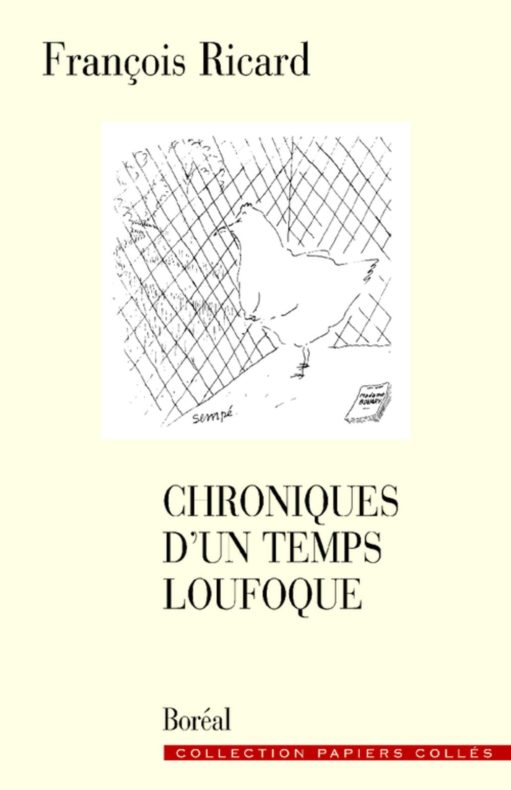Livre ISBN 2764603258 Chroniques d'un temps loufoque (François Ricard)