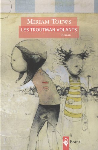 Livre ISBN 276460677X Les Troutman volants (Miriam Toews)