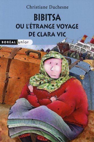 Livre ISBN 2764620195 Bibitsa ou l'étrange voyage de Clara Vic (Christiane Duchesne)