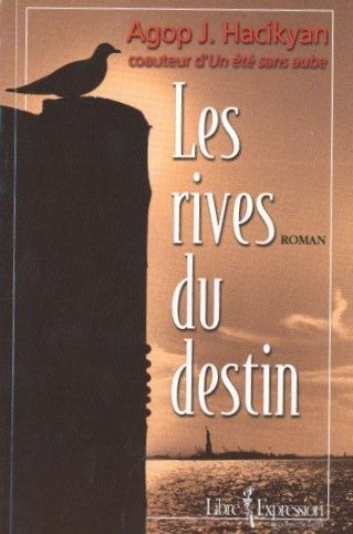 Livre ISBN 2764800088 Les rives du destin (Agop J. Hacikyan)