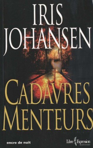 Cadavres menteurs - Iris Johansen