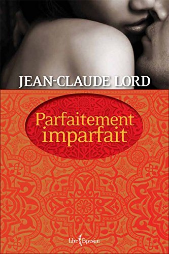 Livre ISBN 2764804792 Parfaitement imparfait (Jean-Claude Lord)