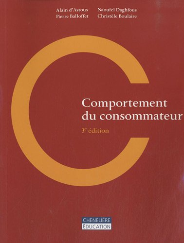 Comportement du consommateur (3e édition) - Alain d'Astous