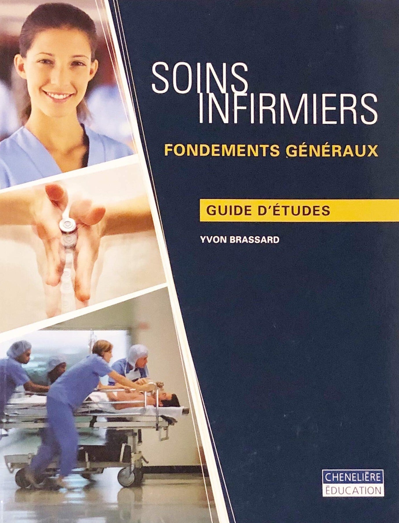 Soins Infirmiers : Fondements généraux : Guide d'études - Yvon Brassard