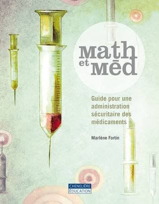 Livre ISBN 276502748X Math et Méd : Guide pour une administration sécuritaire des médicaments (Marlène Fortin)