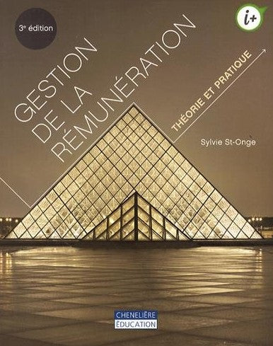 Gestion de la rénumération : Théorie et pratique (3e édition) - Sylvie St-Onge