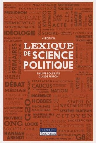 Lexique de science politique (4e édition) - Philippe Boudreau