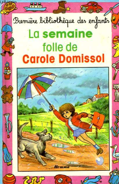 Première bibliothèque des enfants : La semaine folle de Carole Domissol