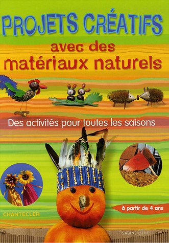 Livre ISBN 2803446820 Projets créatifs avec des matériaux naturels : des activités pour toutes les saisons (Sabine Lohf)