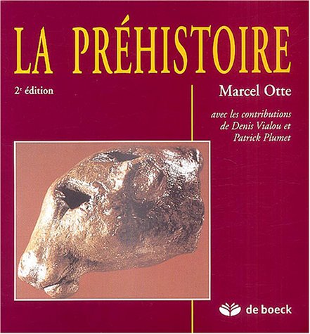 La préhistoire (2e édition) - Marcel Otte
