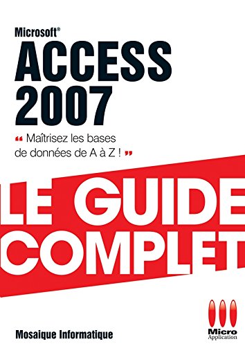 Livre ISBN 2822400164 Microsoft Access 2007 : Le guide complet