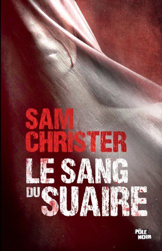 Livre ISBN 2822400822 Pôle noir : Le sang du suaire (Sam Christer)