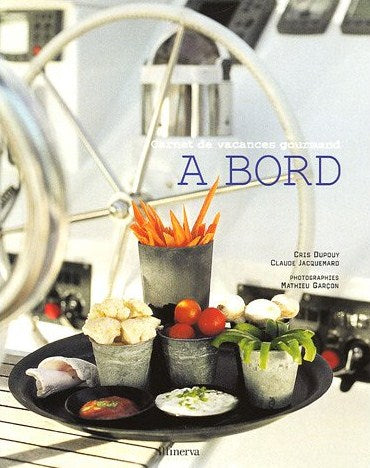 Carnet de vacances gourmand: à bord: Bord de mer - Cris Dupouy