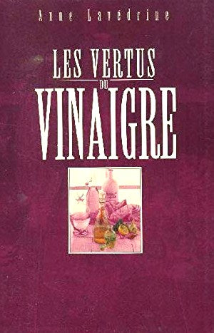 Livre ISBN 2840982501 Les vertus du vinaigre (Anne Lavedrine)