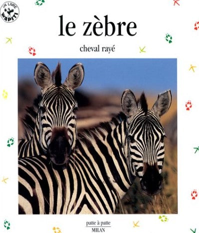 Livre ISBN 2841135160 Patte à patte : Le zèbre : Cheval rayé (Christine Denis-Huot)