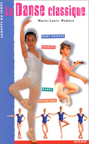 Livre ISBN 2841138828 La danse classique (Marie-Laure Medova)