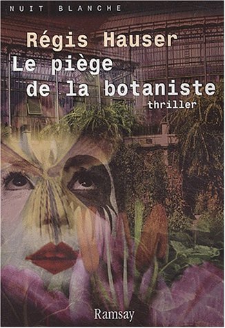 Livre ISBN 2841146065 Le piège de la botaniste (Hauser Régis)