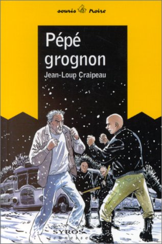 Livre ISBN 2841465632 Souris noire # 23 : Pépé grognon (Jean-Loup Craipeau)