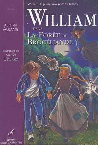 Livre ISBN 2841673022 William, le jeune voyageur du temps : William dans la forêt de Brocéliande (Aurélien Aujame)