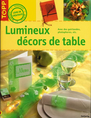 Livre ISBN 2841673871 Lumineux décors de table